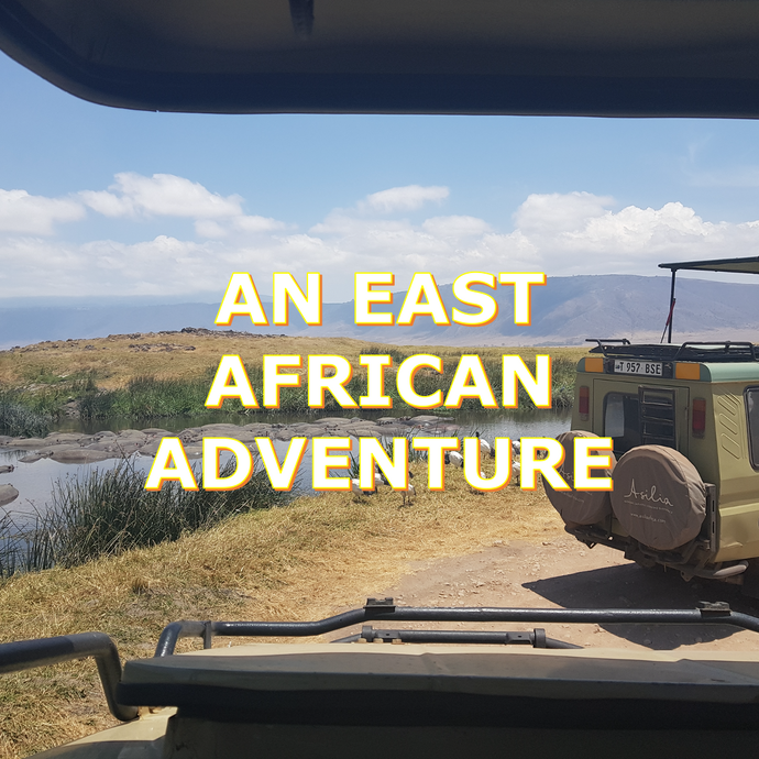 An East African Adventure